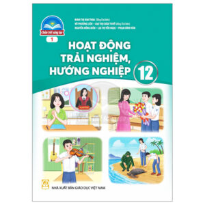 Sách Hoạt Động Trải Nghiệm, Hướng Nghiệp 12 - Bản 1 PDF